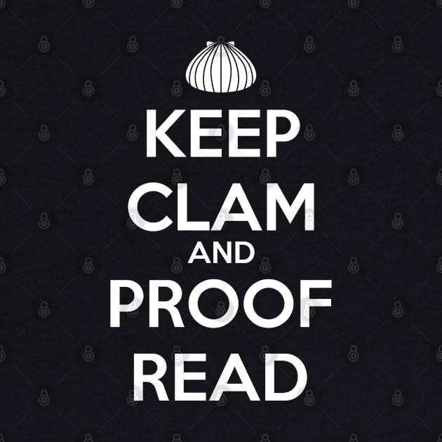 Keep Clam and Proofread by JoeHx